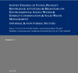 Survey Finding of Young People’s Knowledge Attitudes & Behaviors on Environmental Issues: Waste & Energy Conservation & Solid Waste Management Informal and Non Formal Sectors PDF file screenshot