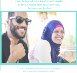 Men’s Perceptions,Attitudes and Practices towards Reproductive Health and Sexuality in the Occupied Palestinian Territory,Lebanon and Jordan: A Transformative Rights-Based Approach to Engaging Men in Sexual and Reproductive Health PDF file screenshot
