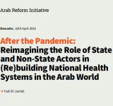 After the Pandemic: Reimagining the Role of State and Non-State Actors in (Re)building National Health Systems in the Arab World PDF file screenshot
