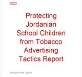 Protecting Jordanian School Children from Tobacco Advertising Tactics Report, 2023