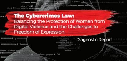 The Cybercrimes Law: Balancing the Protection of Women from Digital Violence and the Challenges to Freedom of Expression | Diagnostic Report